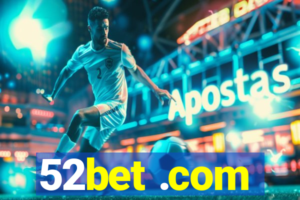 52bet .com